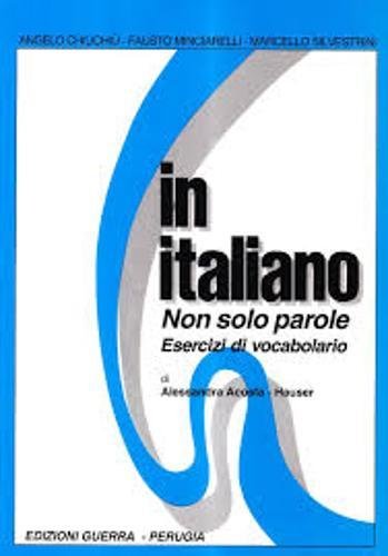 Non Solo Parole - Esercizi DI Vocabolario (In Italiano: Non Solo Parole - Esercizi DI Vocabolario) Foreign Languages ​​& Dictionaries