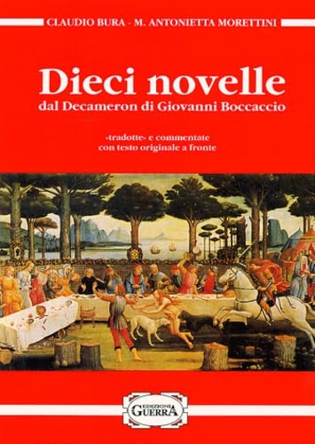 Dieci novelle dal Decameron di Giovanni Boccaccio. Tradotte e commentate con testo originale a fronte Essays & Short Stories