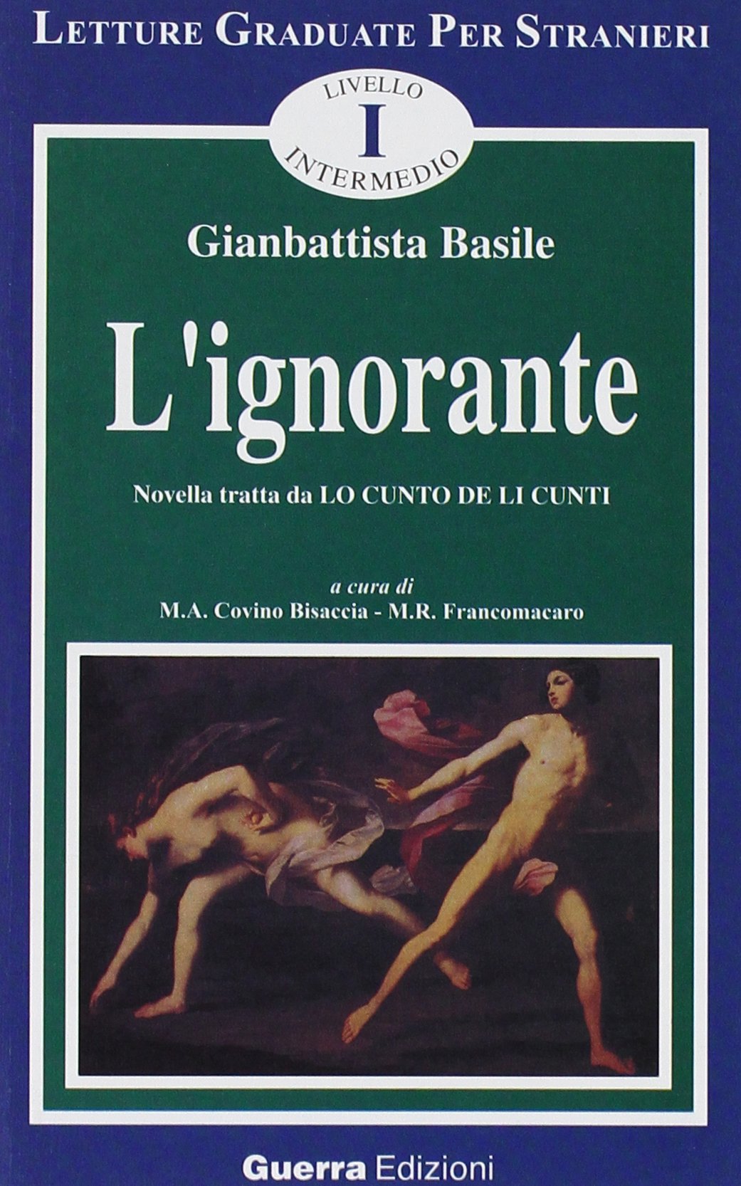L' ignorante.: Novella tratta da: Lo cunto de li cunti. Livello intermedio book