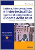 Lettura, interpretazione e intertestualità: esercizi di commento a Il nome della rosa book