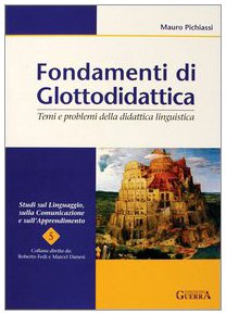 Fondamenti di glottodidattica. Temi e problemi della didattica linguistica book