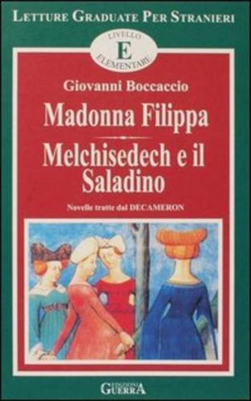 Madonna Filippa/Melchisedech e il Saladino: Livello elementare. (Letture graduate per stranieri) Learning & Reference