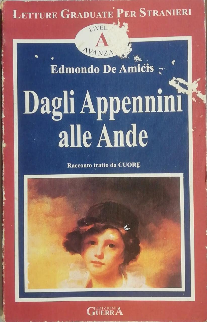 Dagli appennini alle ande: Livello avanzato (Letture graduate per stranieri) Foreign Languages ​​& Dictionaries