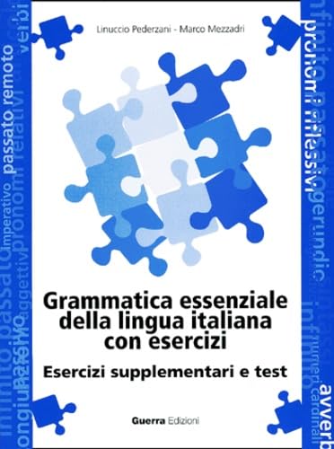 Grammatica essenziale della lingua italiana con esercizi: Esercizi supplementari Foreign Languages ​​& Dictionaries