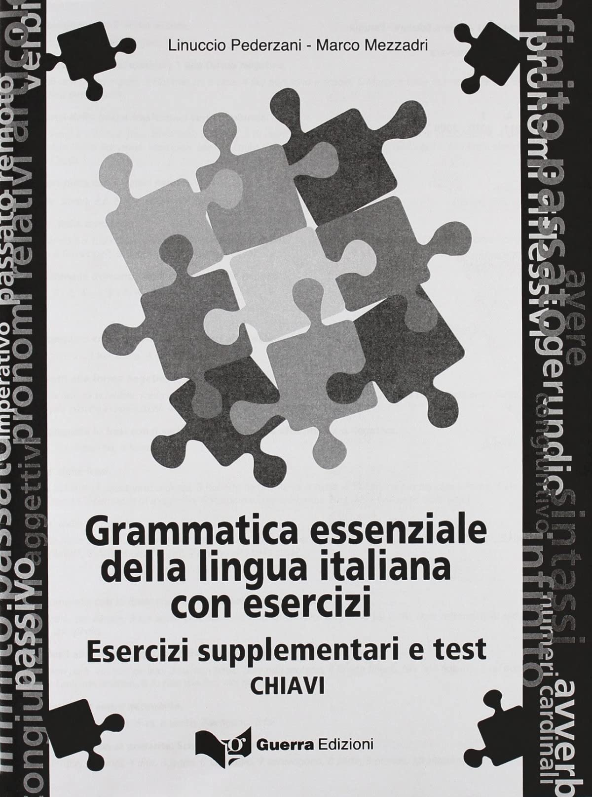 Grammatica Essenziale Della Lingua Italiana Con Esercizi: Esercizi Supplementari E Test - Chiavi Foreign Languages ​​& Dictionaries