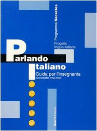 Parlando Italiano: Guida per l'insegnante 2 Foreign Languages ​​& Dictionaries