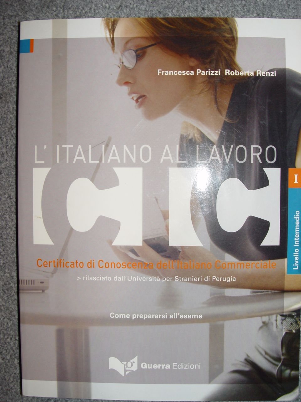 Libro di Testo: Libro di testo. Livello intermedio. CIC. (CIC: l'italiano al lavoro) Foreign Languages ​​& Dictionaries