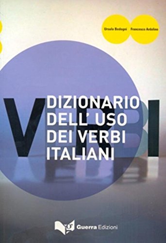 Italian verbs (various): Dizionario dell'uso dei verbi italiani Social Sciences