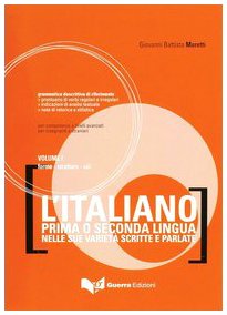L'italiano come prima o seconda lingua nelle sue varietà scritte e parlate vol. 1 - Forme, strutture, usi book