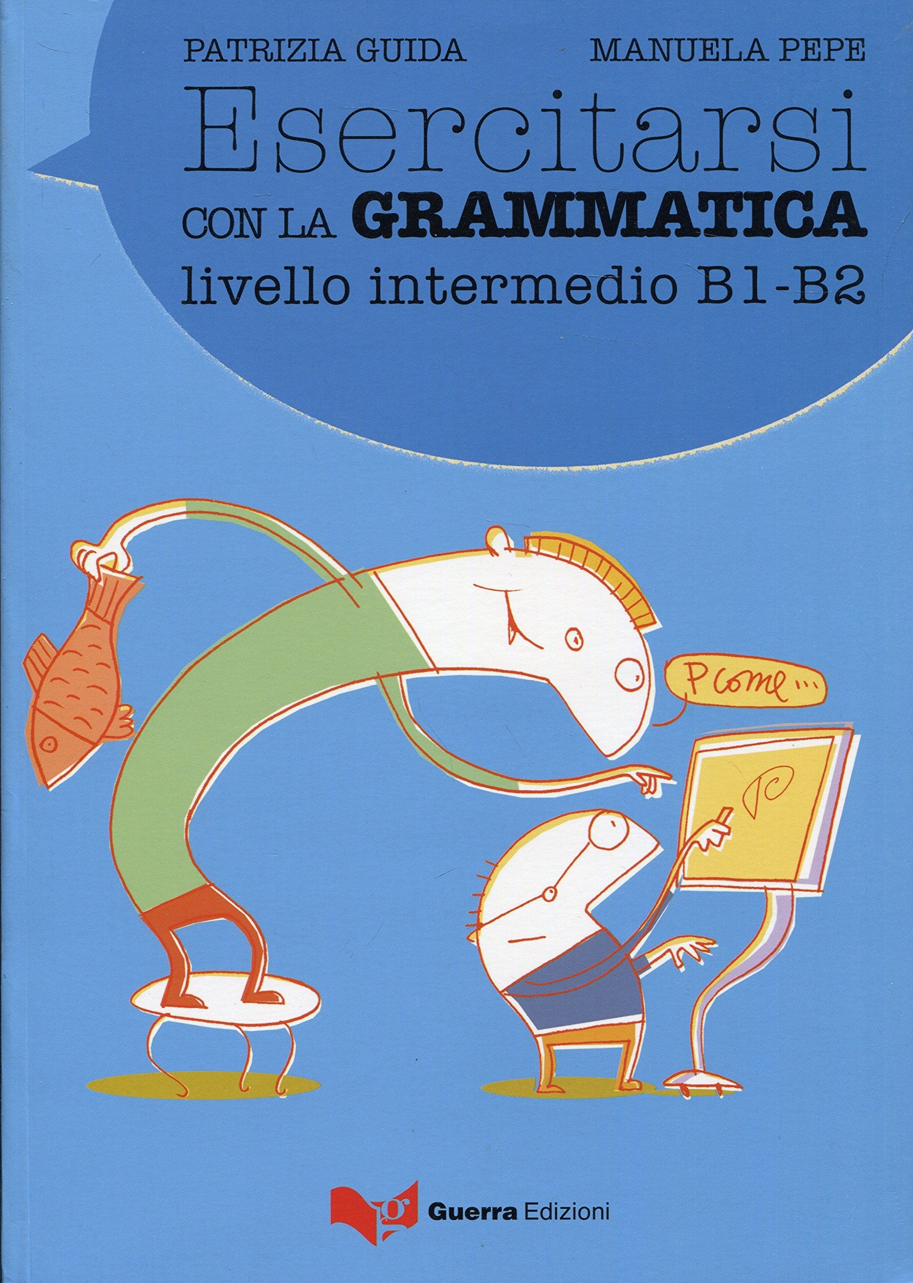 Esercitarsi con la grammatica: Esercitasi con la grammatica intermedio book