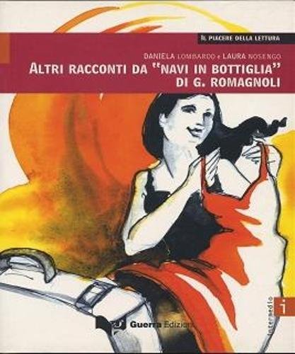 Il piacere della lettura: Altri Racconti da Navi in Bottiglia di G.Romagnoli Learning & Reference