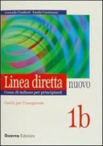 Linea Diretta Nuovo: Guida Per L'Insegnante 1b Foreign Languages ​​& Dictionaries