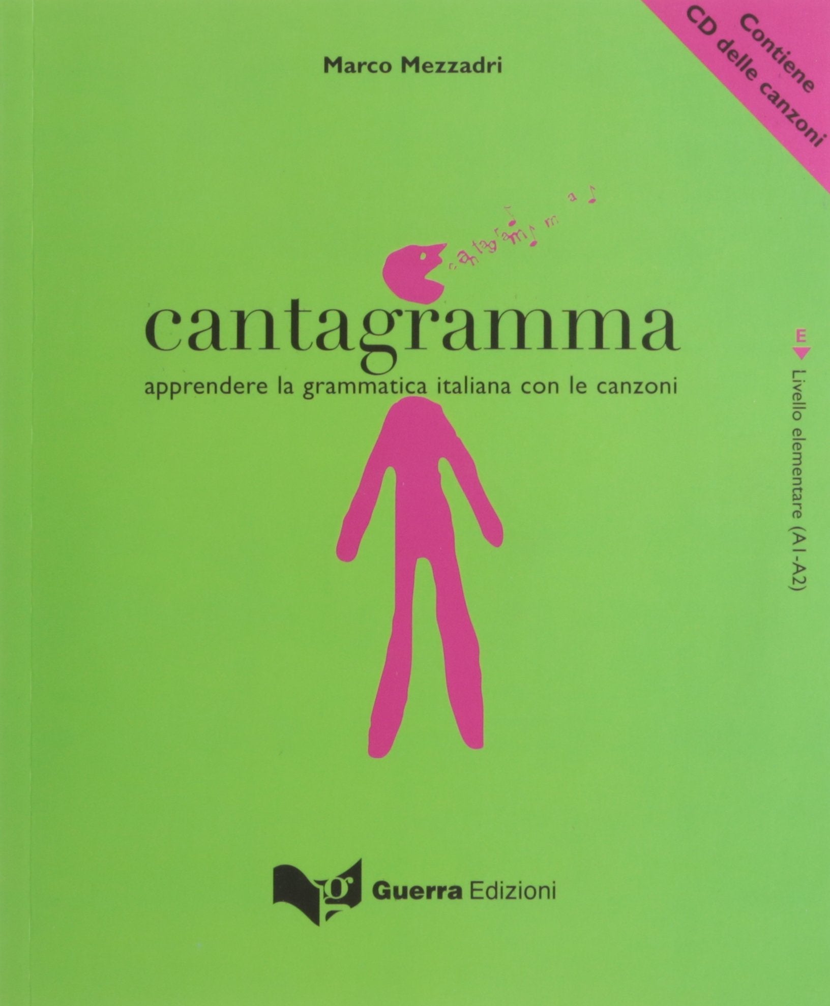 Cantagramma-apprendere la grammatica italiana con le canzoni: Livello elementare Foreign Languages ​​& Dictionaries