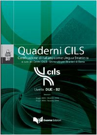 Livello DUE-B2. Sessioni: giugno 2003-dicembre 2003-giugno 2004-dicembre 2004. Con CD Audio (Quaderni CILS) Foreign Languages ​​& Dictionaries