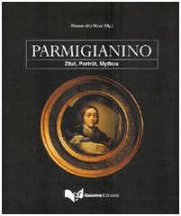 Parmigianino. Zitat, Portät, Mythos book