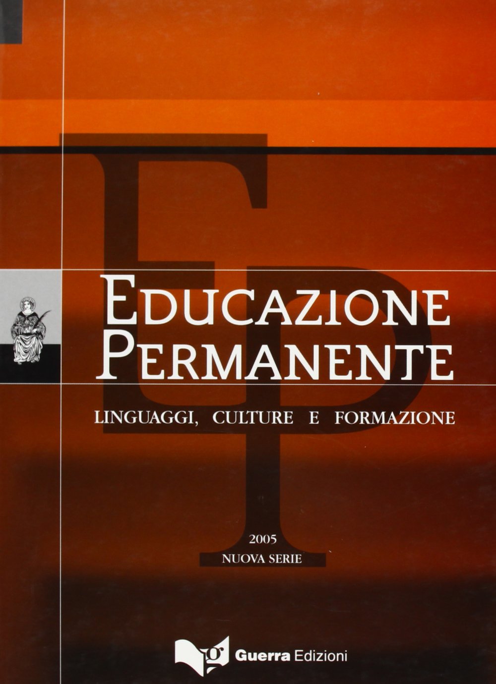 Educazione permanente. Linguaggi, culture e formazione (2005). Nuova serie book