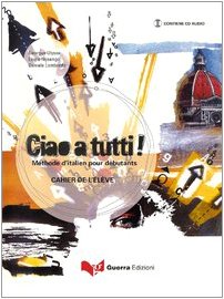 Ciao a tutti! cahier de l'élève avec CD book
