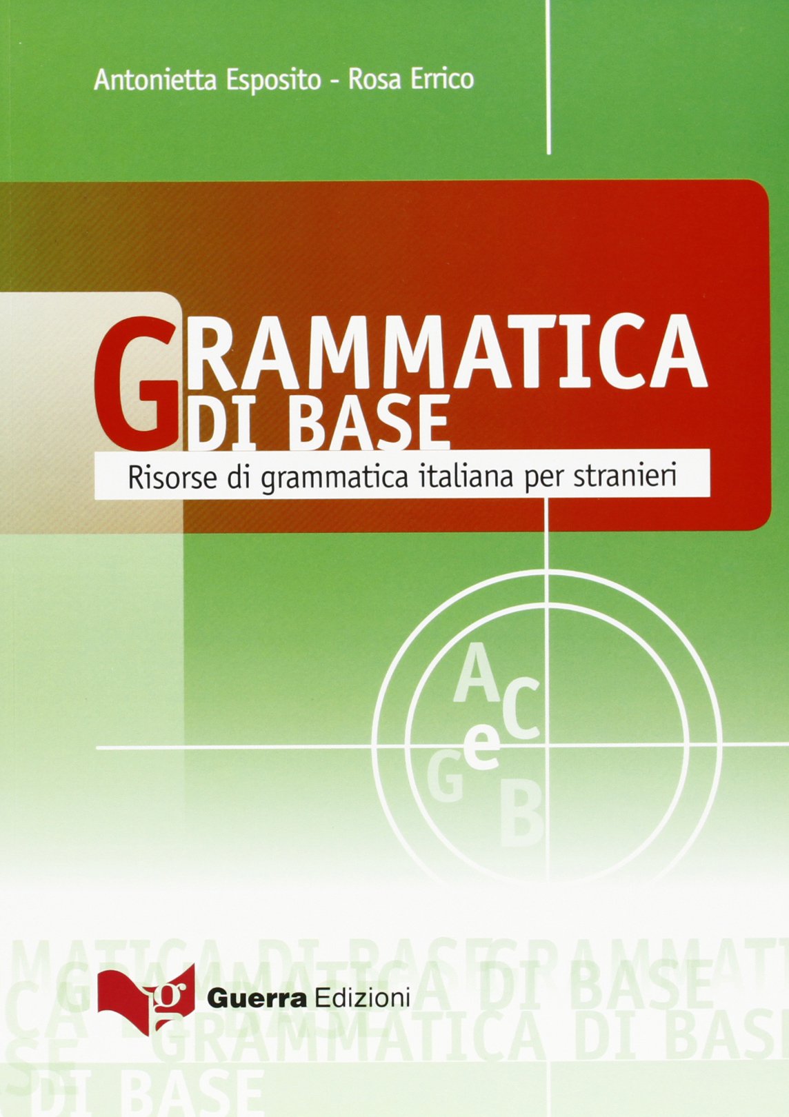 Grammatica di base. Risorse di grammatica italiana per stranieri Books