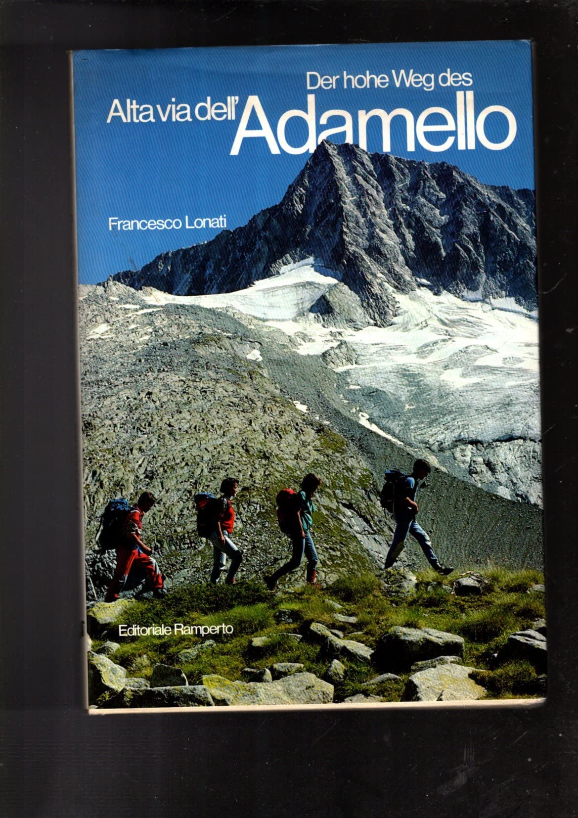 Alta via dell'Adamello-Der hohe Weg des Adamello Leisure & Fun