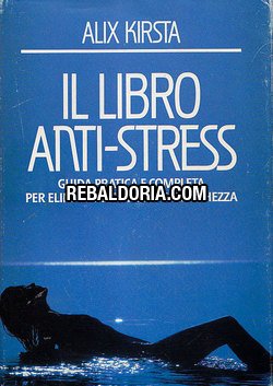 Il libro anti-stress (Il libro del...) Health, Nutrition & Fitness