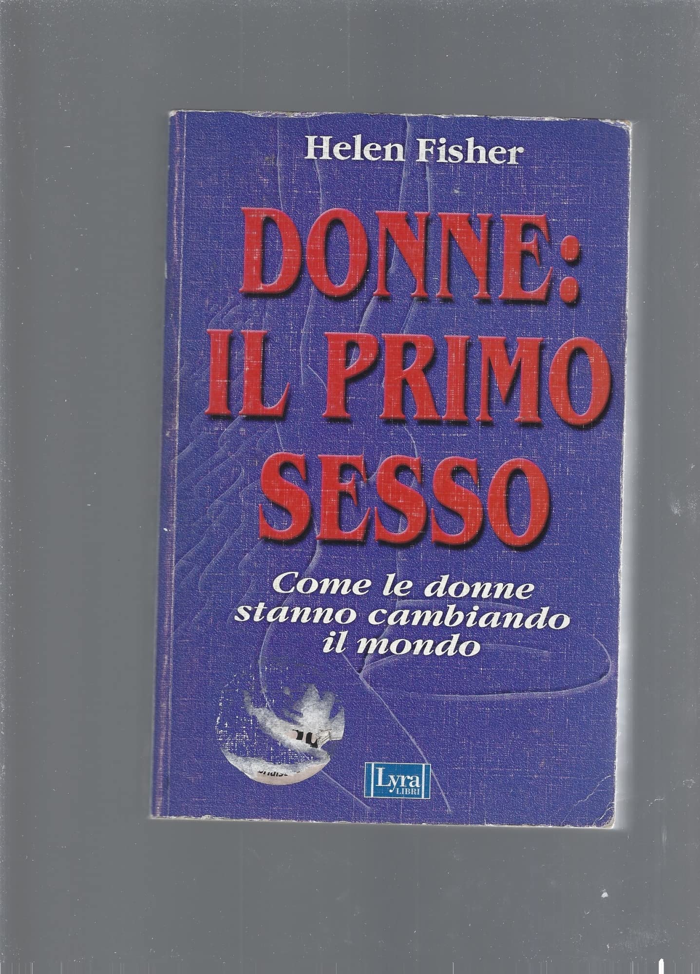 Donne: il primo sesso. Come le donne stanno cambiando il mondo book
