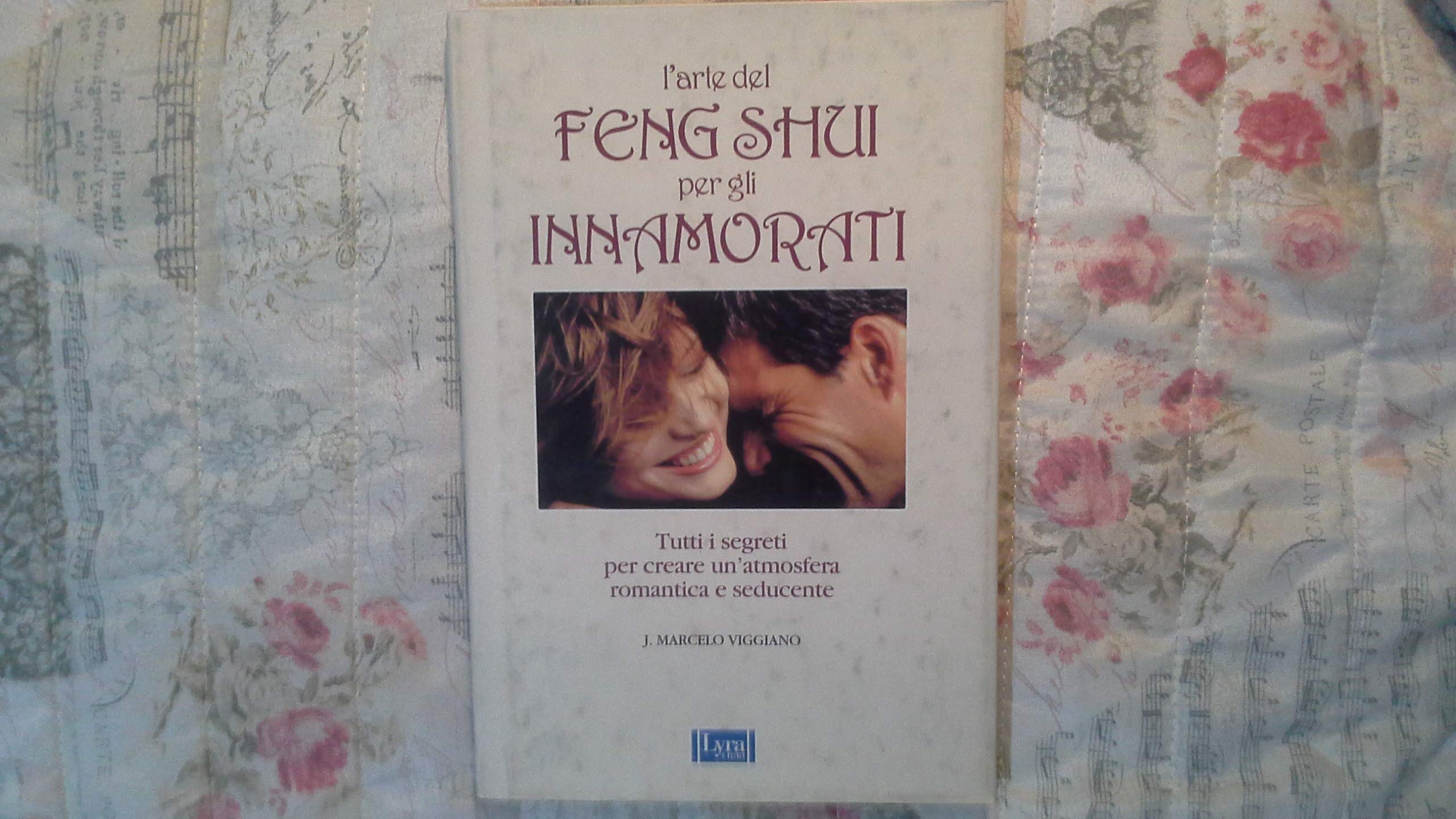 L'arte del Feng shui per gli innamorati (Le stelle della Lyra) Religion & Esotericism