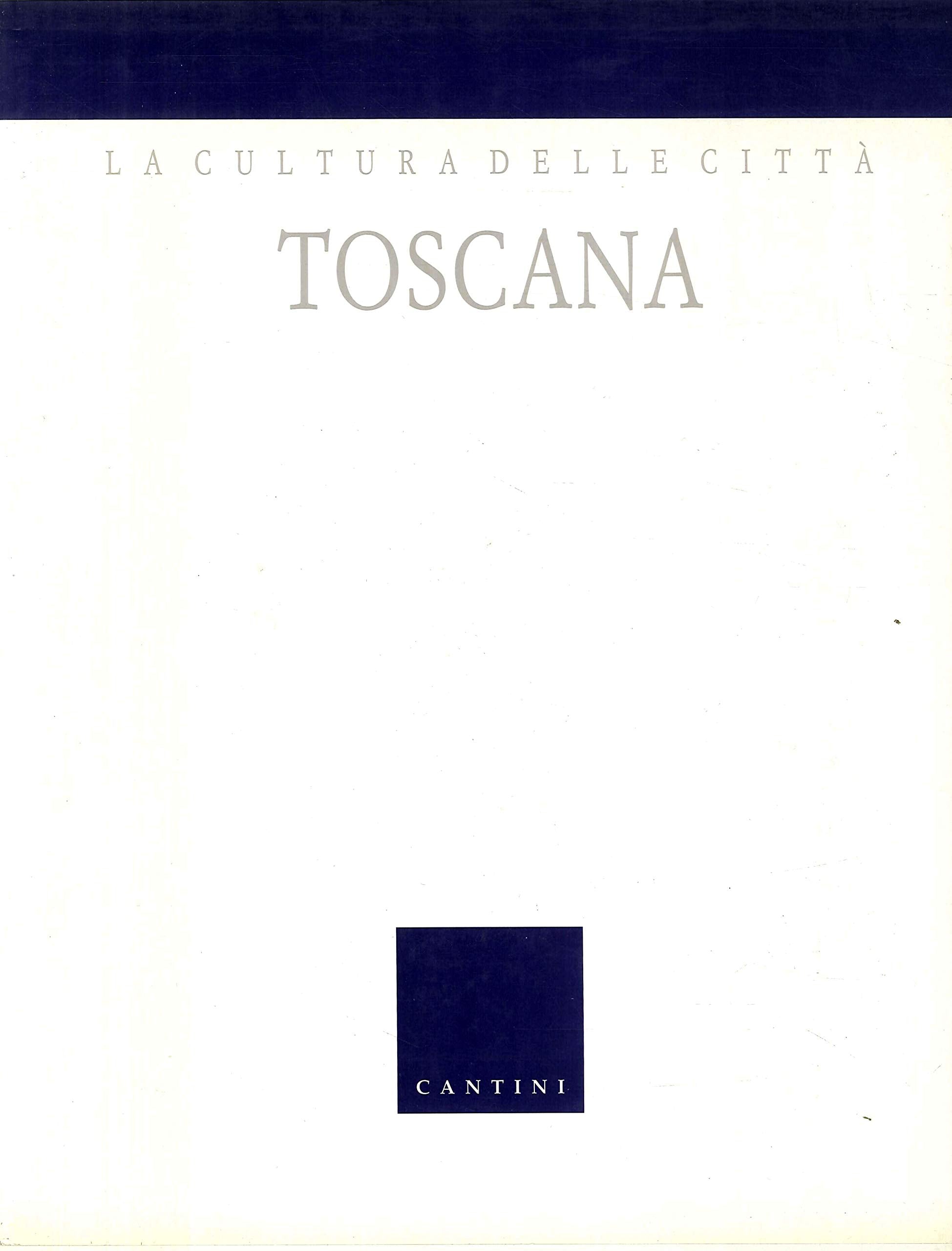 Toscana. Morfologia, fortificazioni, strade, piazze, tipi dell'abitazione, il verde, l'arredo urbano. Books