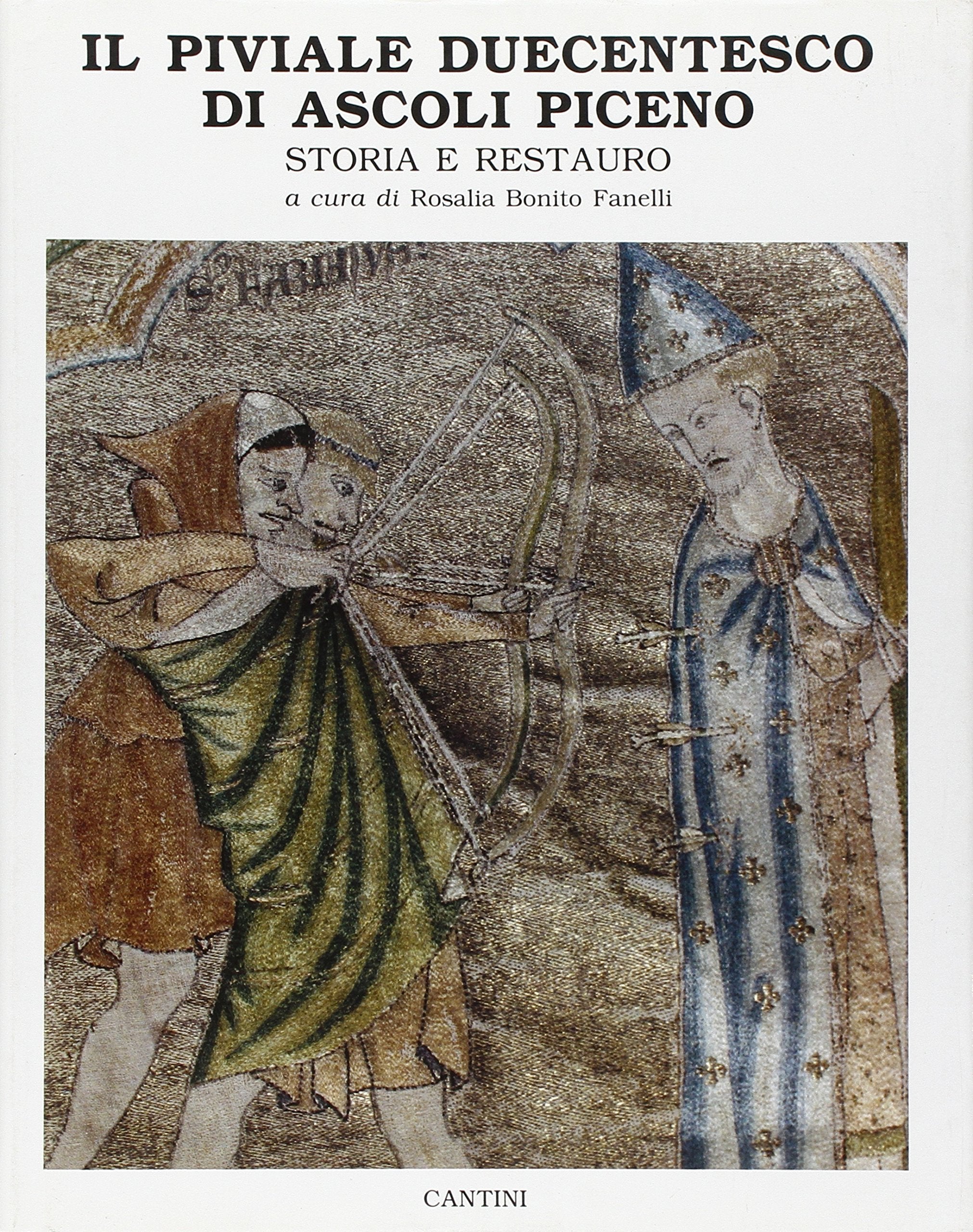 Il Piviale duecentesco di Ascoli Piceno. Storia e restauro book