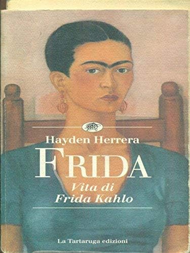 Frida. Vita di Frida Kahlo book