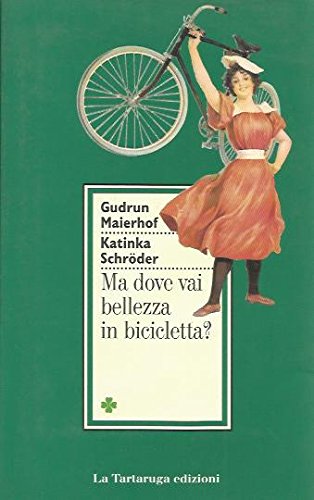 Ma dove vai bellezza in bicicletta? Contemporary literature