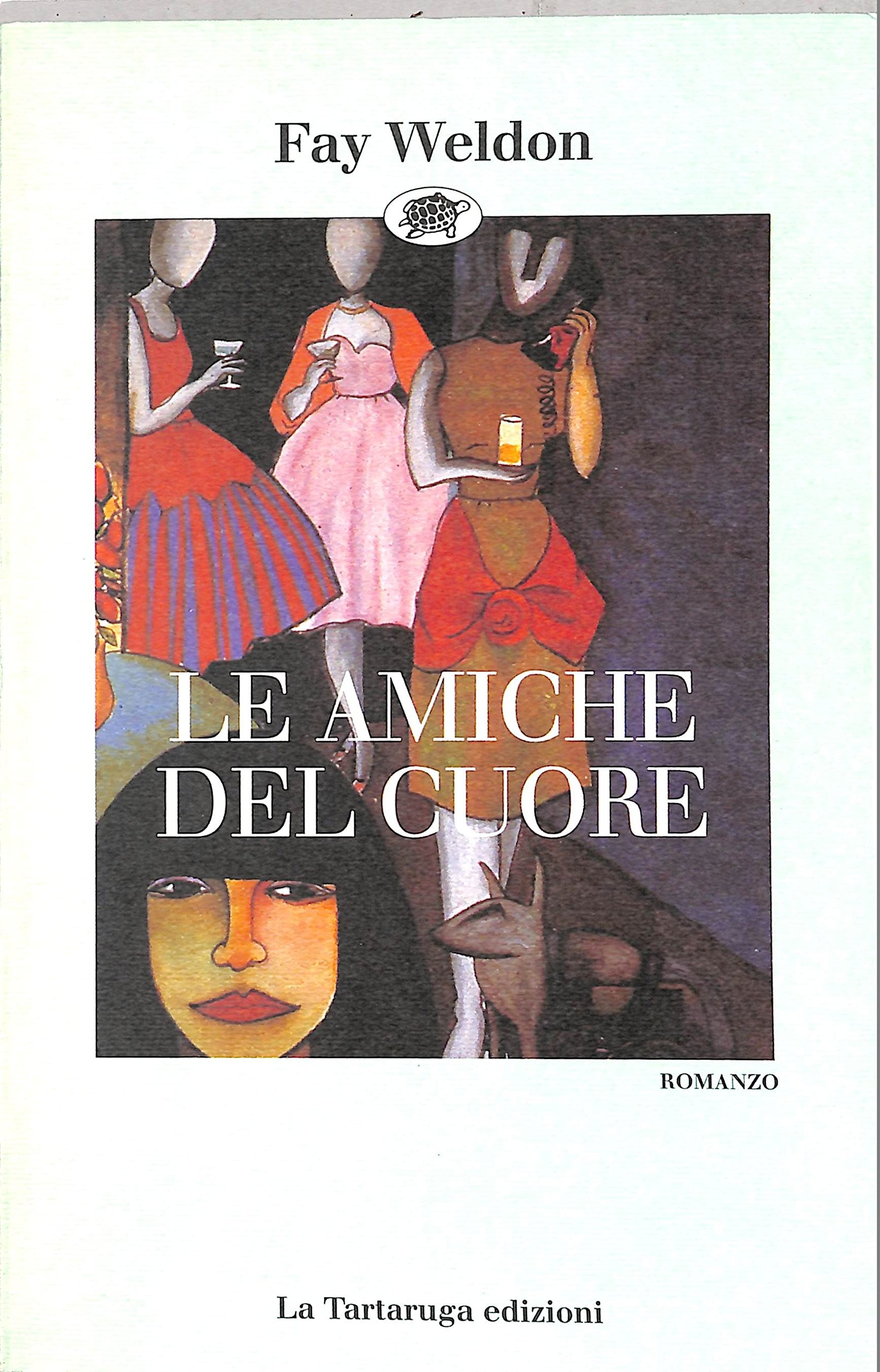 Le amiche del cuore (Narrativa) Contemporary literature Books