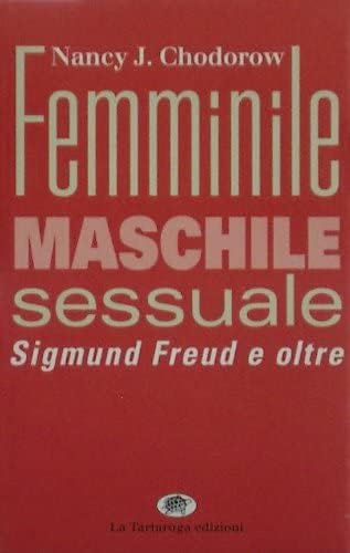 Femminile maschile sessuale. Sigmund Freud e oltre book