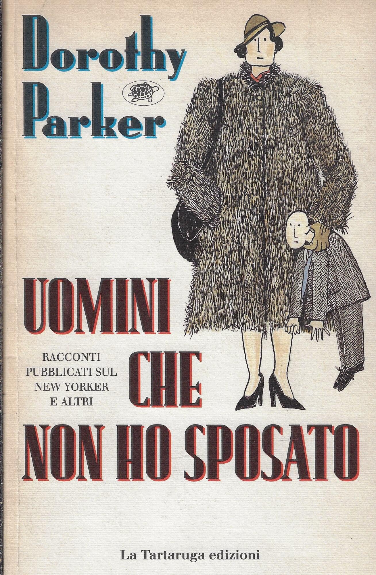 Uomini che non ho sposato. Racconti pubblicati sul New Yorker e altri (Narrativa) Contemporary literature
