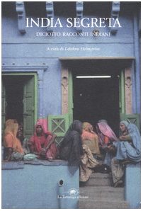 India segreta. Diciotto racconti indiani (Narrativa) Essays & Short Stories
