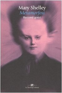 Metamorfosi. Racconti gotici Essays & Short Stories