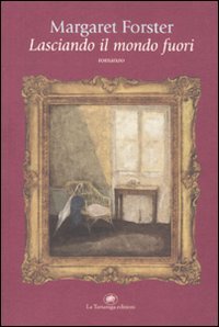 Lasciando il mondo fuori (Narrativa) Contemporary literature