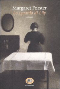 Lo sguardo di Lily (Narrativa) Historical Fiction
