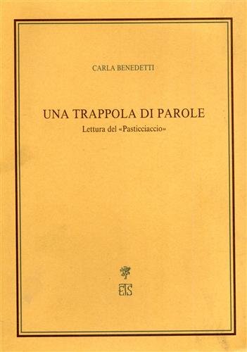 Una trappola di parole. Lettura del «Pasticciaccio» Contemporary literature