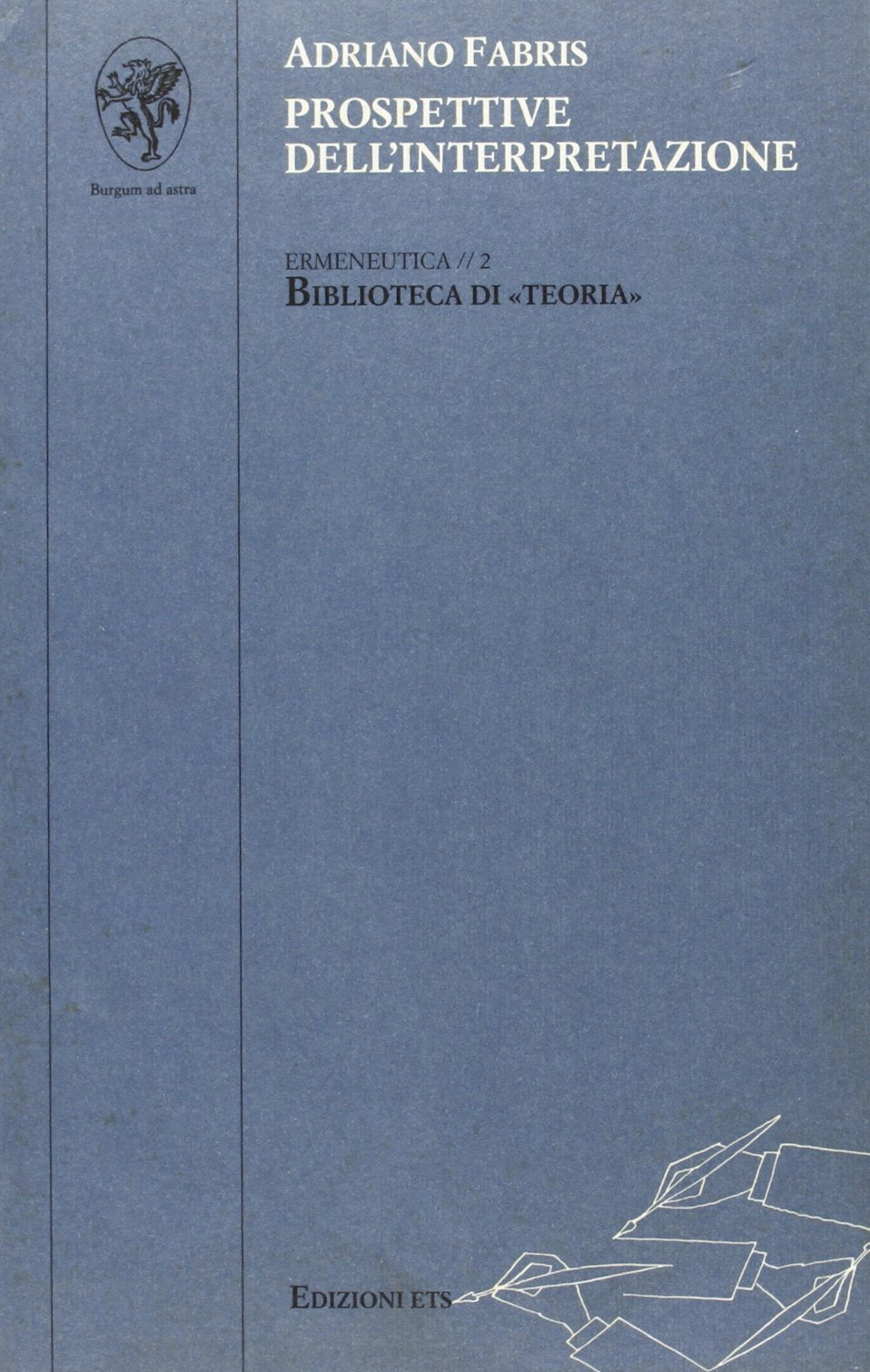 Prospettive dell'interpretazione (Biblioteca di teoria) Contemporary literature