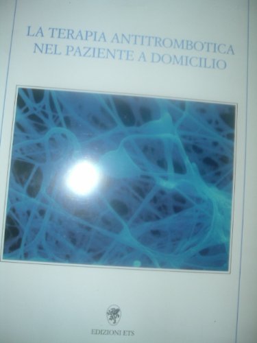 La terapia antitrombotica nel paziente a domicilio Medicine
