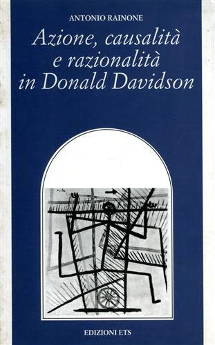 Azione, causalità e razionalità in Donald Davidson (Filosofia) Philosophy