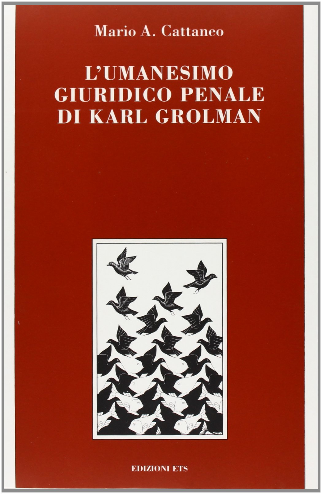 L'umanesimo giuridico penale di Karl Grolman Law