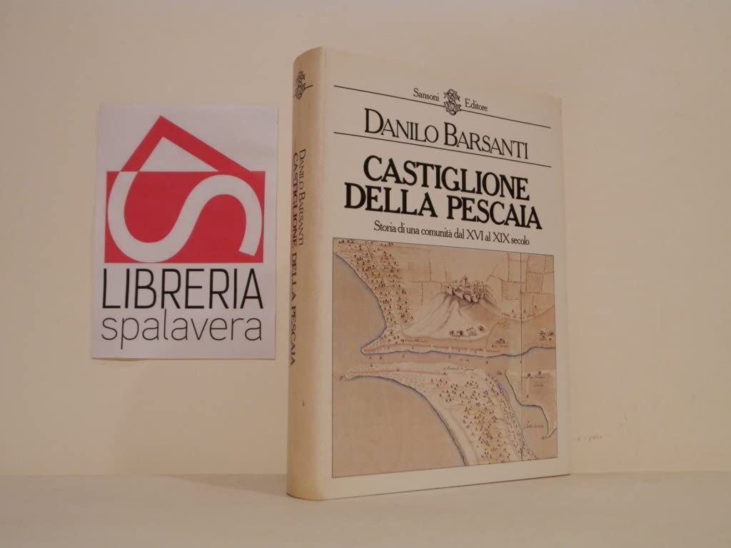 Castiglione della Pescaia. Storia di una comunità dal XVI al XIX secolo Leisure, Home & Garden