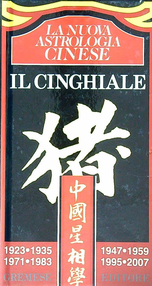 La nuova astrologia cinese. Il cinghiale Religion & Esotericism