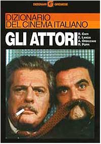 Dizionario del cinema italiano. Gli attori (Dizionari Gremese) Film, Art & Culture