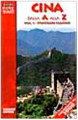 Cina dalla A alla Z. Gli itinerari classici (Vol. 1) (Easy travel) Leisure, Home & Garden