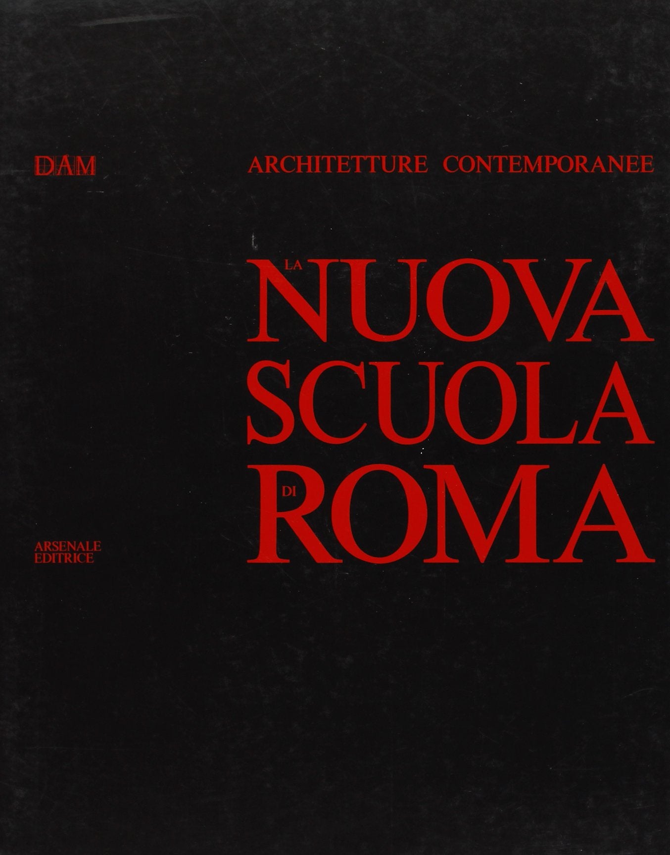 La nuova scuola di Roma. Ediz. illustrata (Biblioteca di architettura) Film, Art & Culture
