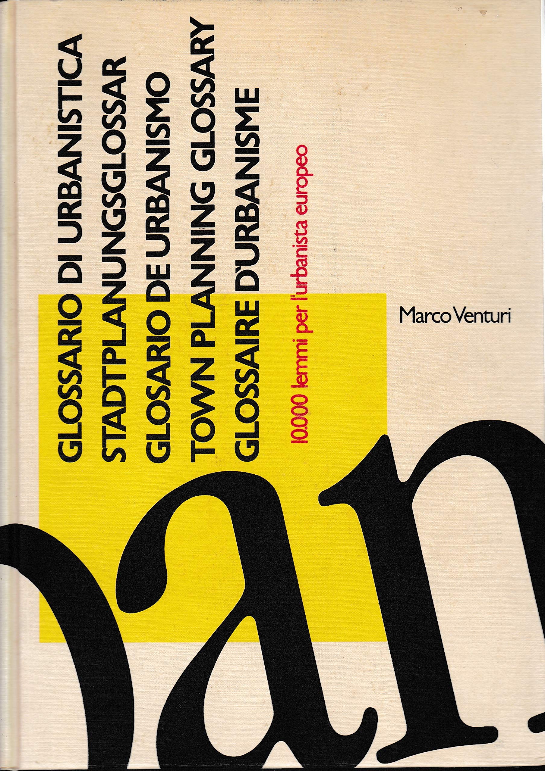 Glossario di urbanistica. 10000 lemmi per l'urbanista europeo. Ediz. illustrata (Biblioteca di architettura) Politics & History