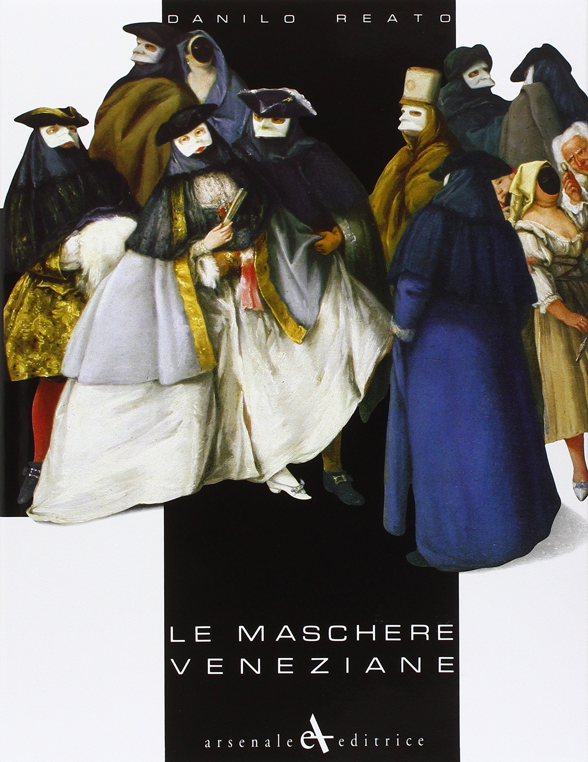 Le maschere veneziane. Ediz. italiana, inglese, francese e tedesca (Scaffale veneziano) Film, Art & Culture