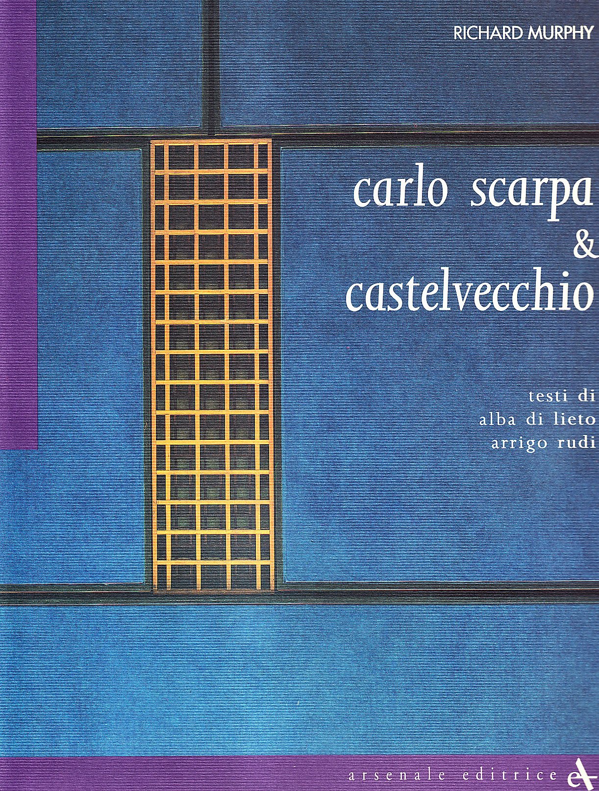 Carlo Scarpa & Castelvecchio. Ediz. illustrata (Biblioteca di architettura) Architecture